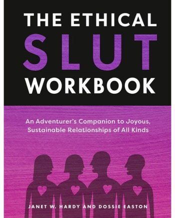 The Ethical Slut Workbook